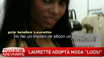 Laurette isi face operatie la sani: Imi fac un implant de silicon mai mare