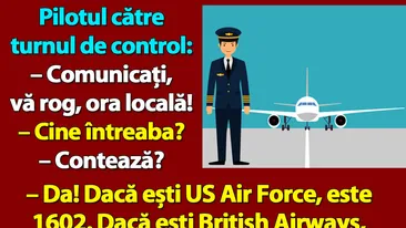 BANCUL ZILEI | Pilotul către turnul de control: Comunicați, vă rog, ora locală!