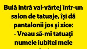 BANC | Bulă intră val-vârtej într-un salon de tatuaje: "Vreau să-mi tatuați numele iubitei mele acolo, jos"