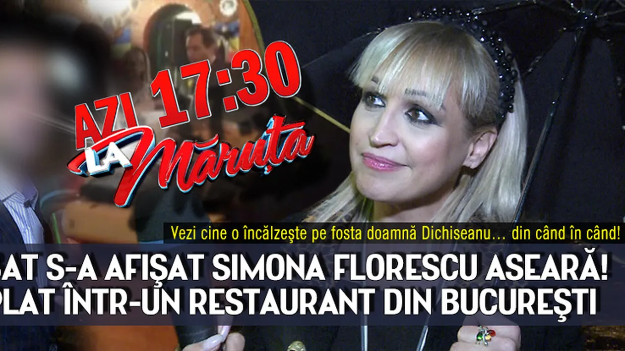 Vezi cine o incalzeste pe fosta doamna Dichiseanu... din cand in cand. Cu ce barbat s-a afisat Simona Florescu aseara