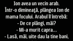 BANCUL ZILEI | Ion și capra vecinului arab