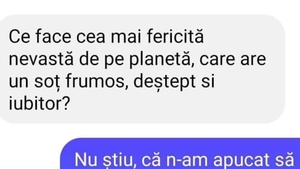 Bancul începutului de săptămână | ”Ce face cea mai fericită nevastă de pe planetă?”