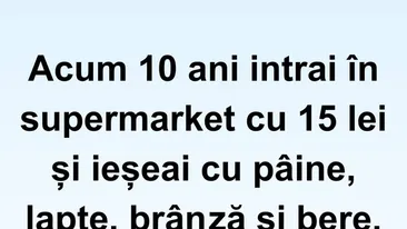 BANCUL ZILEI | Supermarketurile acum 10 ani