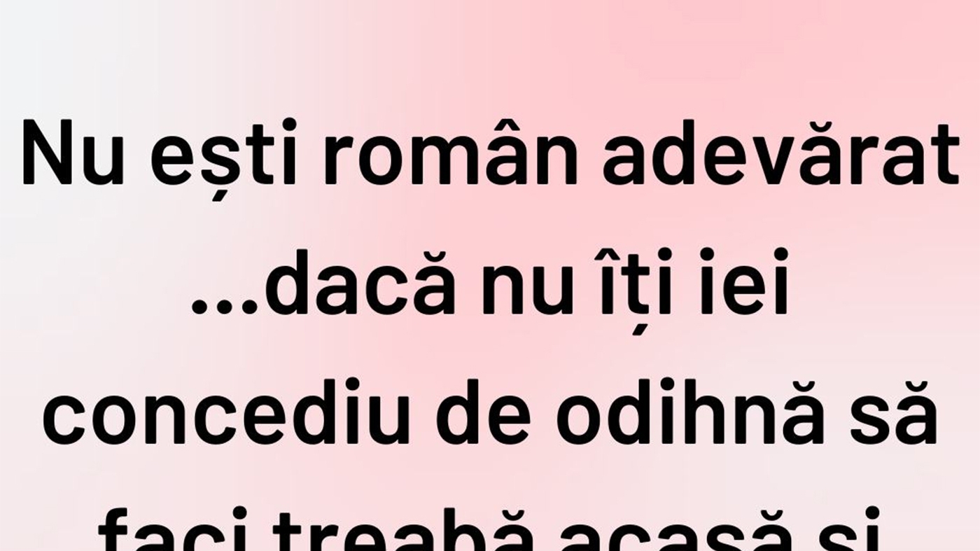 BANCUL ZILEI | Când ești român cu adevărat