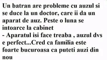 BANCUL DE SÂMBĂTĂ | Medicul către un bătrân surd: „Aparatul merge perfect! Familia se va bucura”