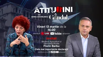 „Atitudini cu Adina Aghelescu” începe vineri, 13 martie, de la ora 16:00, live pe Gândul. Invitat: Florin Barbu, ministrul Agriculturii și Dezvoltării Durabile