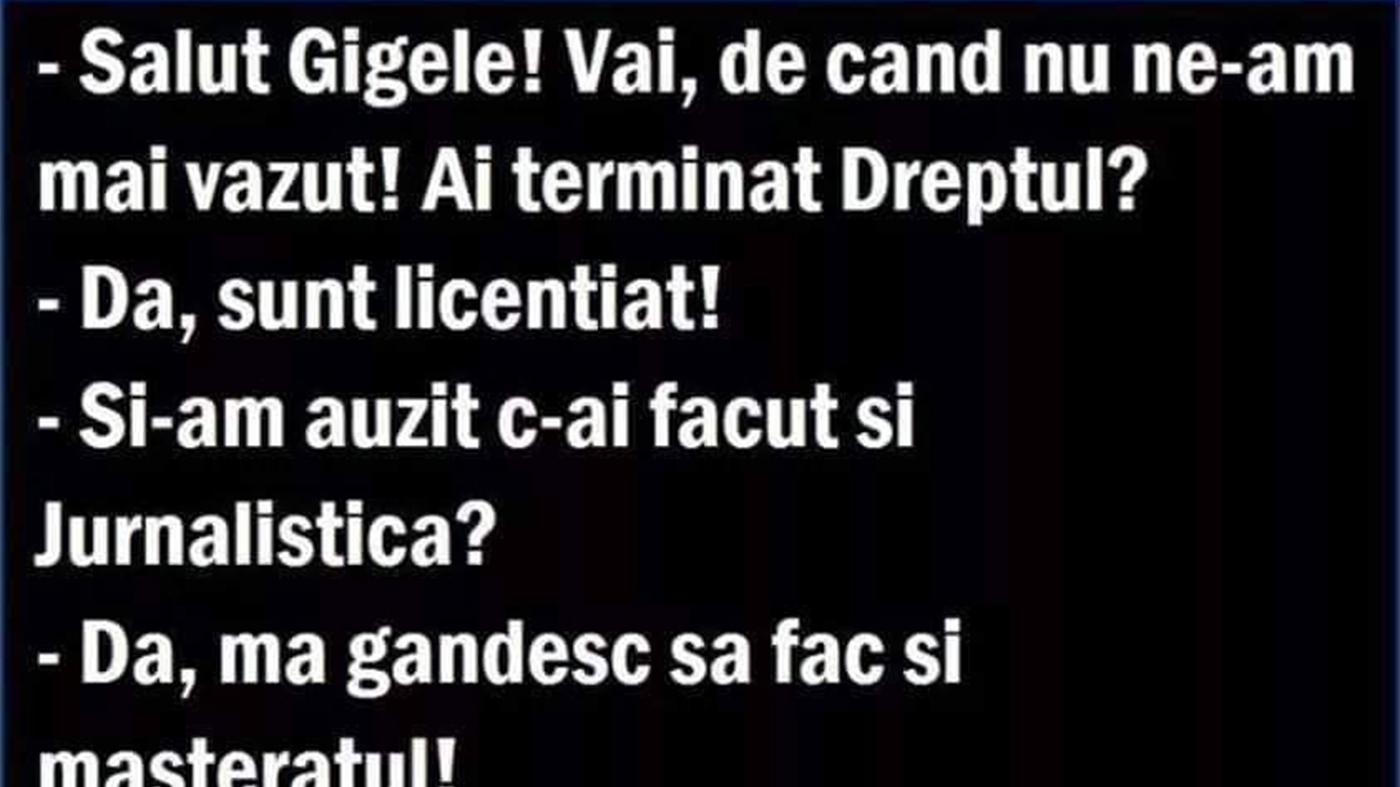 BANCUL ZILEI | Gigel a făcut și Dreptul, și Jurnalismul