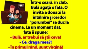 BANC | Într-o seară, în club, Bulă agață o fată