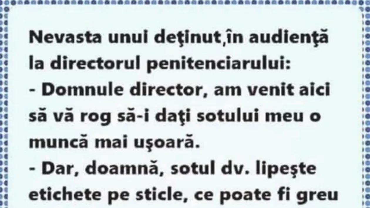 BANCUL ZILEI | Nevasta unui deținut, în audiență la directorul penitenciarului