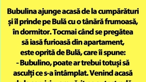 BANC | Bubulina ajunge acasă de la cumpărături și îl prinde pe Bulă cu o tânără frumoasă, în dormitor