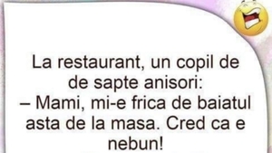 BANC | "La restaurant, un copil de 7 anişori: Mami, mi-e frică"