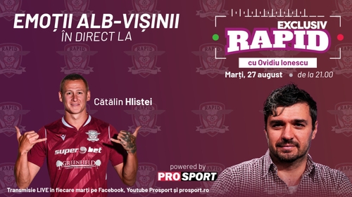 Cătălin Hlistei revine astăzi la "EXCLUSIV RAPID"