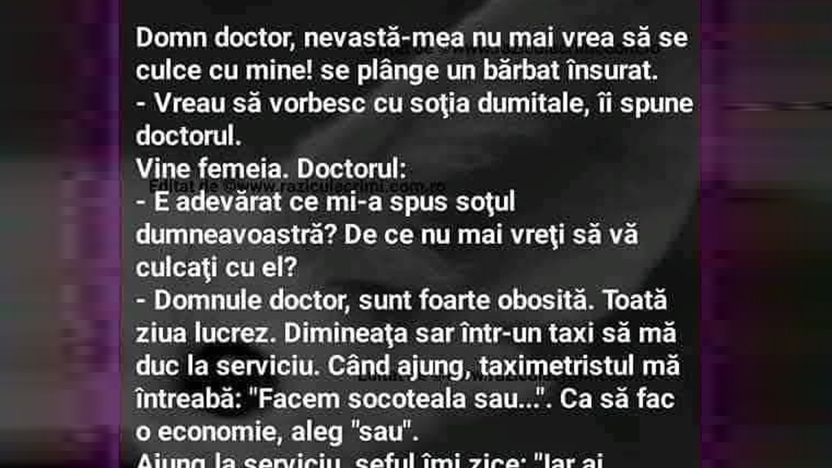 BANC | "Domn' doctor, nevastă-mea nu mai vrea să se culce cu mine!"