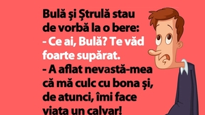 Cel mai tare banc cu Bulă | "A aflat nevastă-mea că mă culc cu bona și de atunci îmi face viața un calvar!"