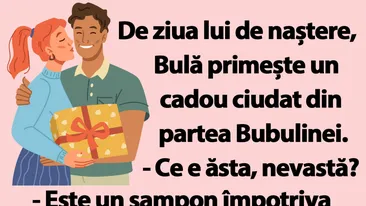 BANC | De ziua lui, Bulă primește un cadou ciudat din partea Bubulinei
