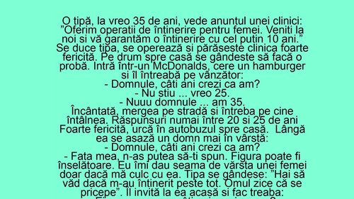 BANCUL ZILEI | O tipă de 35 de ani face o operație de întinerire cu 10 ani